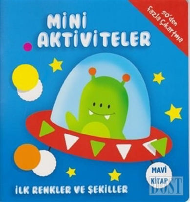 Mini Aktiviteler - İlk Renkler ve Şekiller (Mavi Kitap)